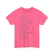 You Should Care About Other People Tee