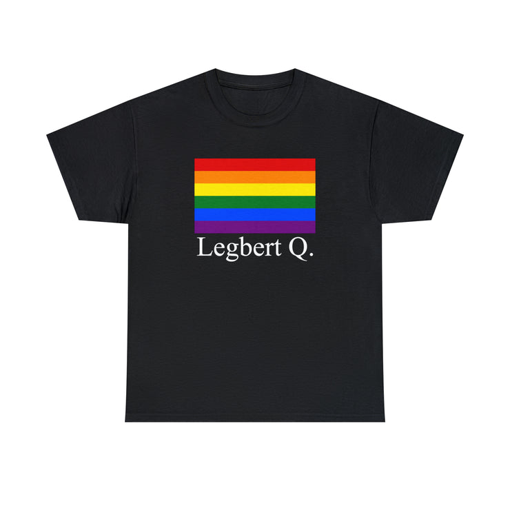 Legbert Q. Pride Tee
